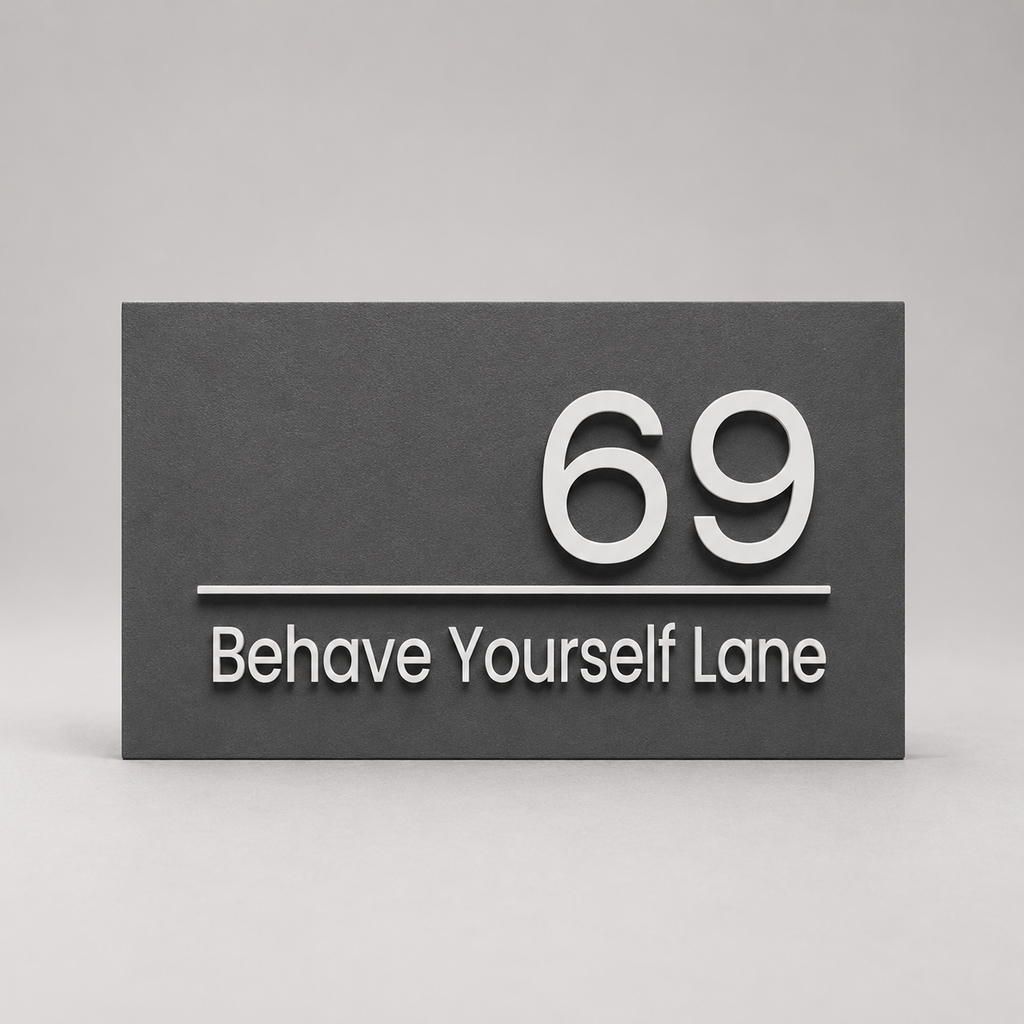 Black sign with white text '69 Behave Yourself Lane' on a gray background